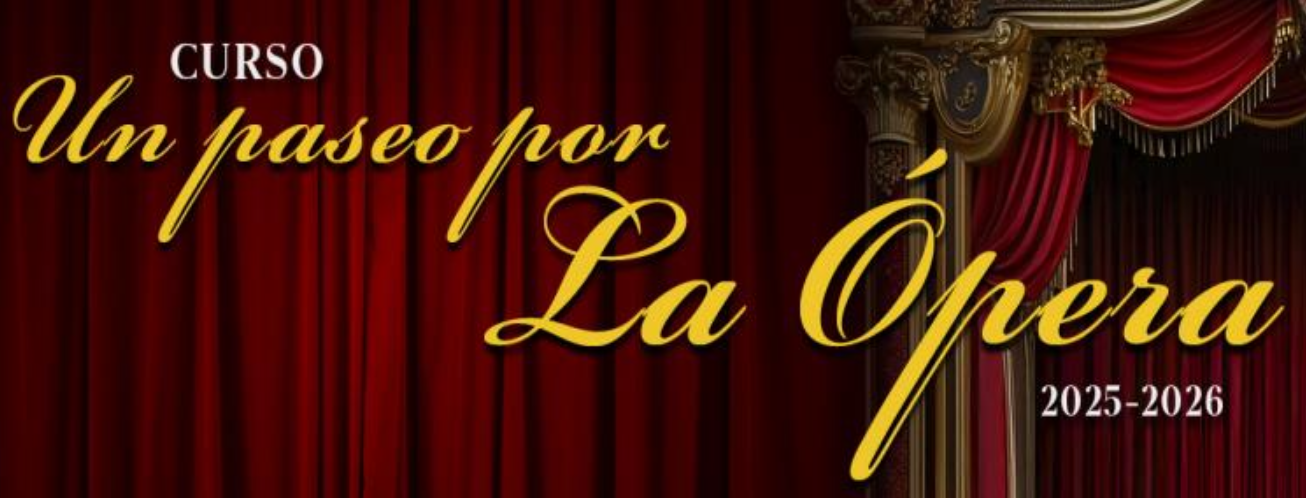 Curso UN PASEO POR LA ÓPERA 2025-26