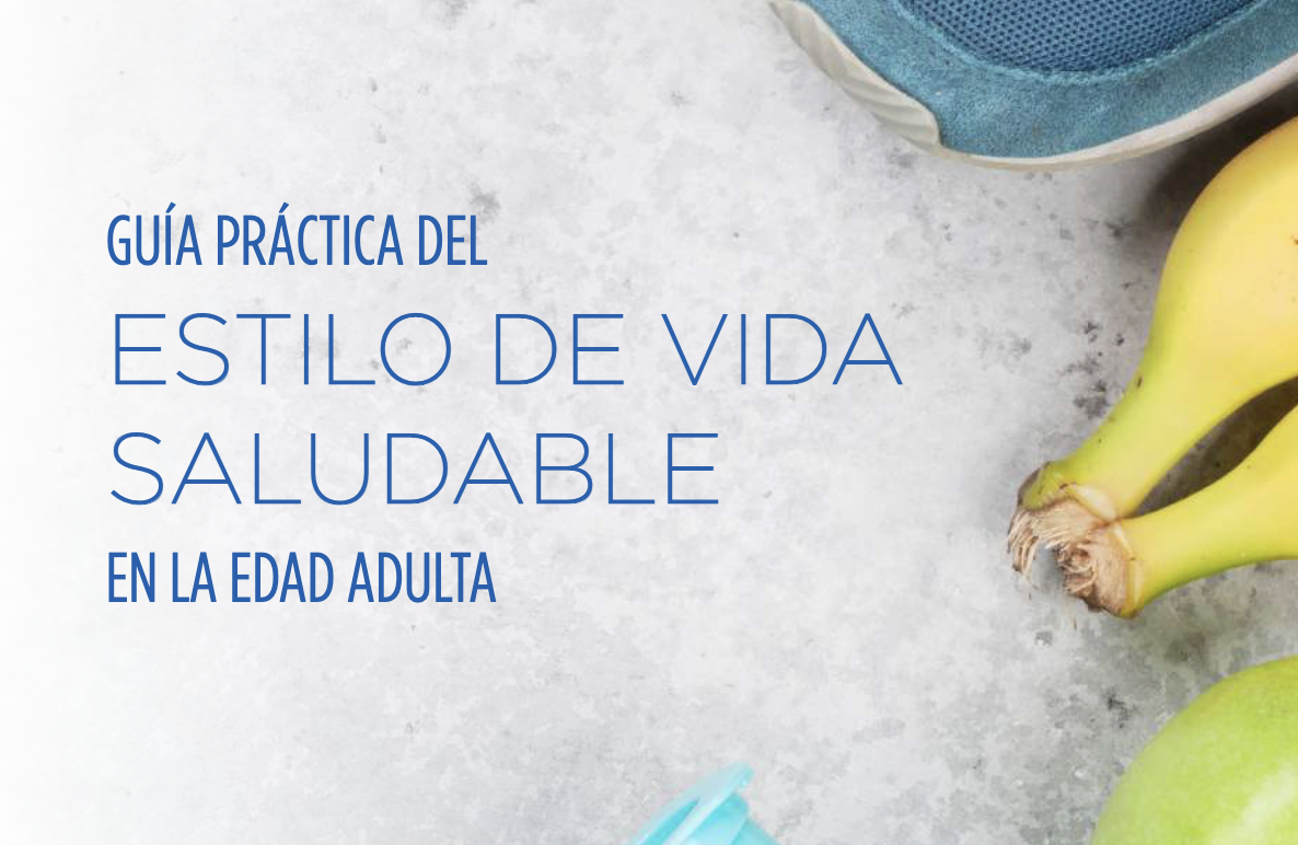 Guía Práctica del Estilo de Vida Saludable en la Edad Adulta